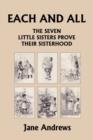 Image for Each and All : The Seven Little Sisters Prove Their Sisterhood (Yesterday&#39;s Classics)