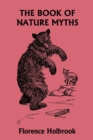 Image for The Book of Nature Myths, Illustrated Edition (Yesterday&#39;s Classics)