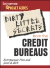 Image for Dirty Little Secrets from the Credit Bureaus: Clean Up Your Credit Report and Boost Your Credit Score