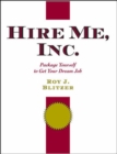 Image for Hire Me, Inc.: Become the Product Every Employer Dreams About