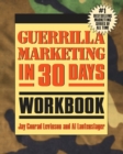 Image for Guerrilla marketing in 30 days: Workbook