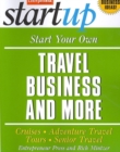 Image for Start Your Own Travel Business and More