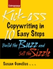 Image for Kick-ass Copywriting in 10 Easy Steps: Build the Buzz and Sell the Sizzle