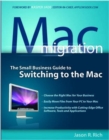 Image for Mac migration  : the small business guide to switching to the Mac
