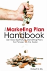 Image for The Marketing Plan Handbook: Develop Big-Picture Marketing Plans for Pennies on the Dollar