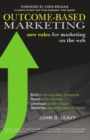 Image for Outcome-based marketing  : the new rules for marketing on the web