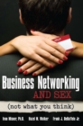 Image for Business Networking and Sex: Not What You Think