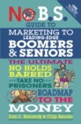 Image for No BS Marketing to Seniors and Leading Edge Boomers