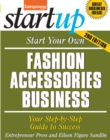 Image for Start Your Own Fashion Accessories Business : Your Step-By-Step Guide to Success