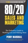 Image for 80/20 Sales and Marketing : The Definitive Guide to Working Less and Making More