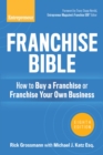 Image for Franchise Bible : How to Buy a Franchise or Franchise Your Own Business