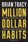 Image for Million Dollar Habits : Proven Power Practices to Double and Triple Your Income
