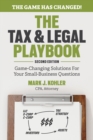 Image for The Tax and Legal Playbook : Game-Changing Solutions To Your Small Business Questions