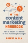 Image for The Content Marketing Handbook : How to Double the Results of Your Marketing Campaigns