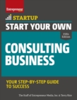 Image for Start your own consulting business  : your step-by-step guide to success