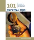 Image for 101 Survival Tips : Strategies For Self-Reliance In Any Environment