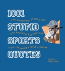 Image for 1001 Stupid Sports Quotes