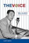 Image for The Voice : Mel Allen&#39;s Untold Story