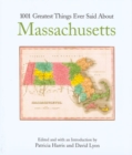 Image for 1001 Greatest Things Ever Said about Massachusetts