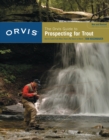 Image for Orvis Guide to Prospecting for Trout, New and Revised