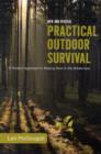Image for Practical outdoor survival  : a modern approach to staying alive in the wilderness