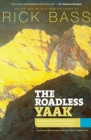 Image for The Roadless Yaak : Reflections and Observations about One of Our Last Great Wild Places