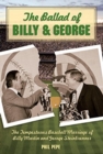 Image for The Ballad of Billy and George : The Tempestuous Baseball Marriage of Billy Martin and George Steinbrenner