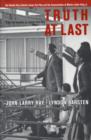 Image for Truth at last  : the untold story behind James Earl Ray and the assassination of Martin Luther King, Jr
