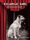 Image for Broadway Tails : Heartfelt Stories of Rescued Dogs Who Became Showbiz Superstars