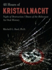 Image for 48 hours of Kristallnacht  : night of destruction/dawn of the Holocaust
