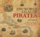 Image for World Atlas of Pirates