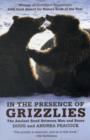Image for In the presence of grizzlies  : the ancient bond between men and bears