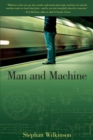 Image for Man and machine: the best of Stephan Wilkinson