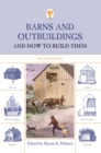 Image for Barns and Outbuildings: And How to Build Them
