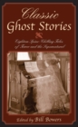 Image for Classic ghost stories: eighteen spine-chilling tales of terror and the supernatural