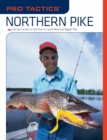 Image for Pro tactics.: (Northern pike : use the secrets of the pros to catch more and bigger pike)