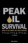 Image for Peak Oil Survival, 2nd : What to Do When the Grid Crashes