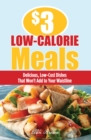 Image for $3 low-calorie meals: delicious, low-cost dishes that won&#39;t add to your waistline