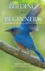 Image for Birding for Beginners : A Comprehensive Introduction To The Art Of Birdwatching
