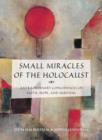 Image for Small Miracles of the Holocaust