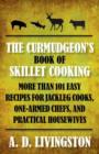 Image for Curmudgeon&#39;s Book of Skillet Cooking