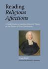 Image for Reading Religious Affections - A Study Guide to Jonathan Edwards&#39; Classic