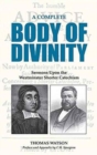 Image for A Complete Body of Divinity : Sermons Upon the Westminster Shorter Catechism
