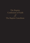 Image for 1689 Baptist Confession of Faith &amp; the Baptist Catechism