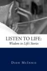 Image for Listen to Life : Wisdom in Life&#39;s Stories