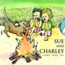Image for Sue and Charley : The Baby Who Could Go to Sleep Anywhere