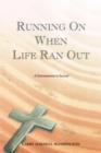 Image for Running on When Life Ran Out