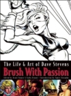 Image for Brush with Passion : The Art and Life of Dave Stevens