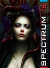 Image for Spectrum 16 : The Best in Contemporary Fantastic Art