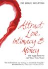 Image for Attract Love, Intimacy, &amp; Money